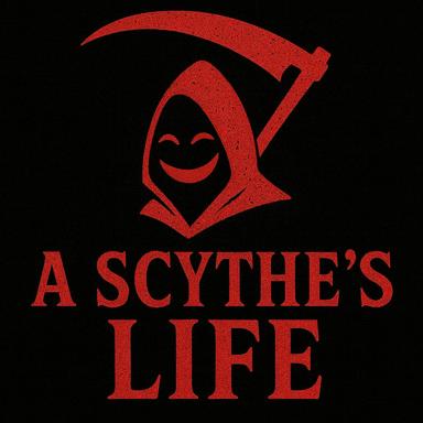 A Scythe´s Life