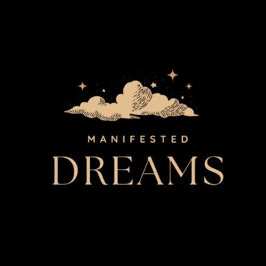 Manifested Dreams