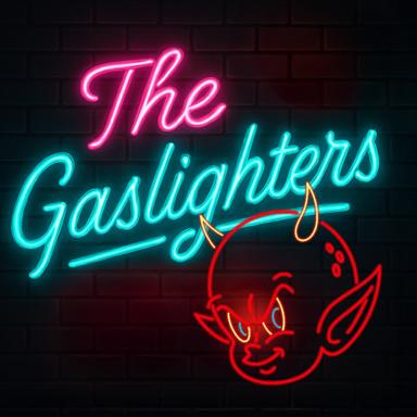 The Gaslighters