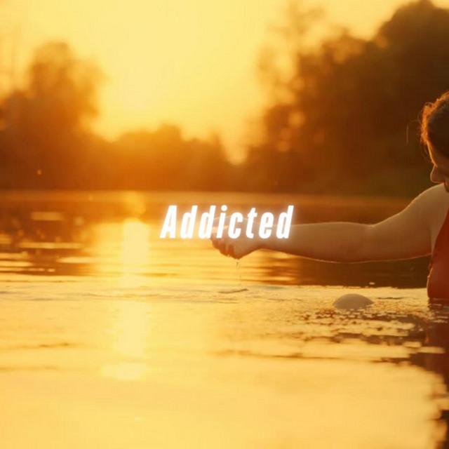 Addicted