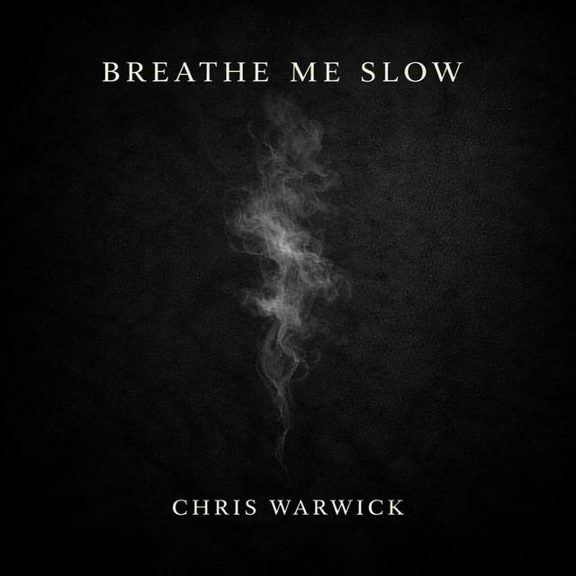 Breathe Me Slow