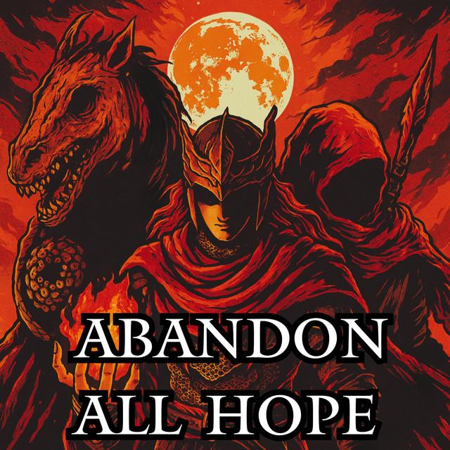 Abandon All Hope