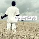 Holy Spirit Teach Me