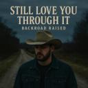 Still Love You Through It