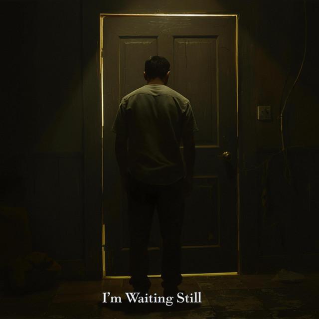 I'm Waiting Still