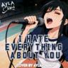 I Hate Everything About You