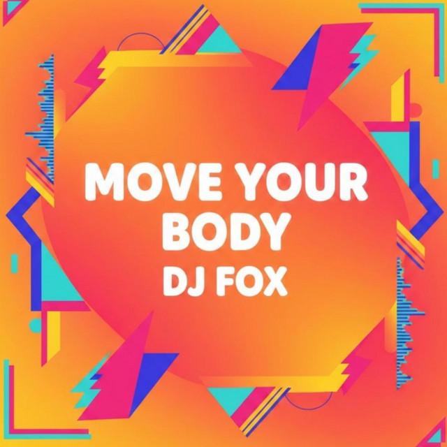 Move your body - DJ MIX