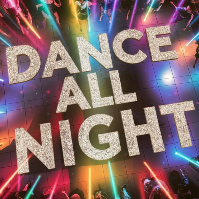 Dance All Night