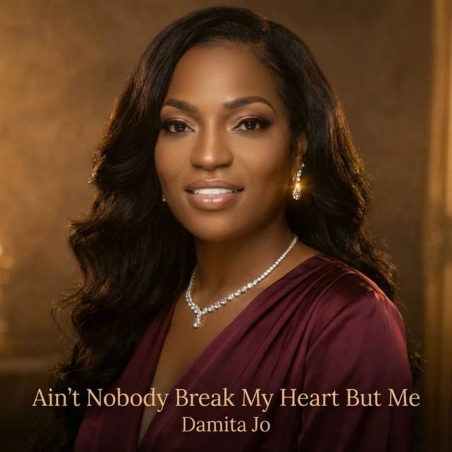 Aint Nobody Break My Heart But Me