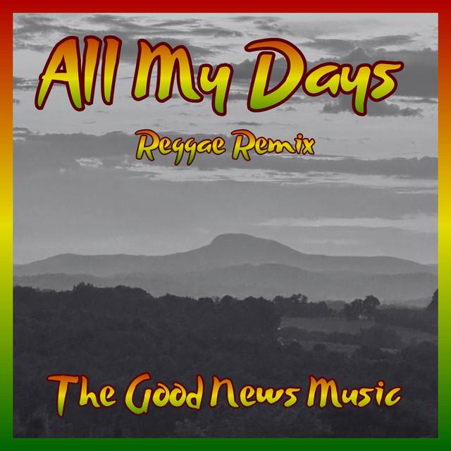 All My Days (Reggae Mix)