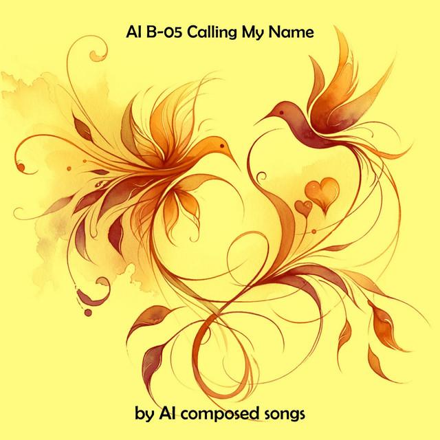 AI B-05 Calling My Name