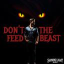 Don't Feed The Beast