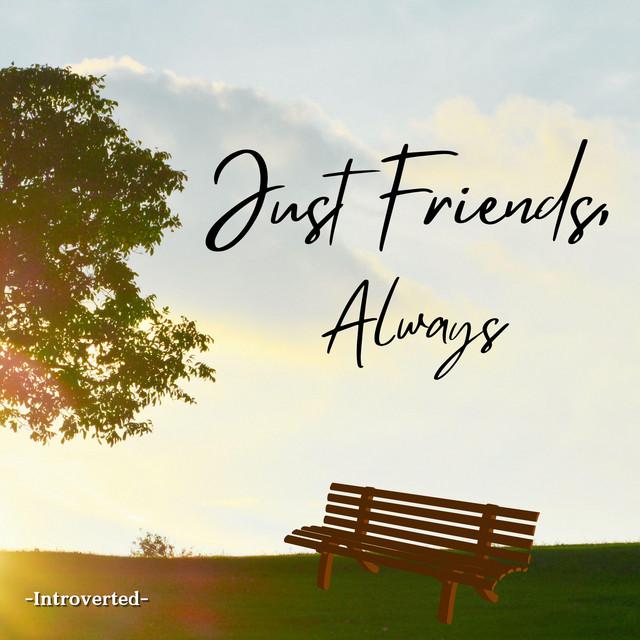 Just Friends, Always