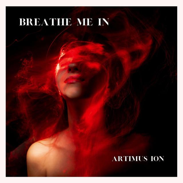 Breathe Me In