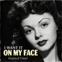 I Want It on My Face