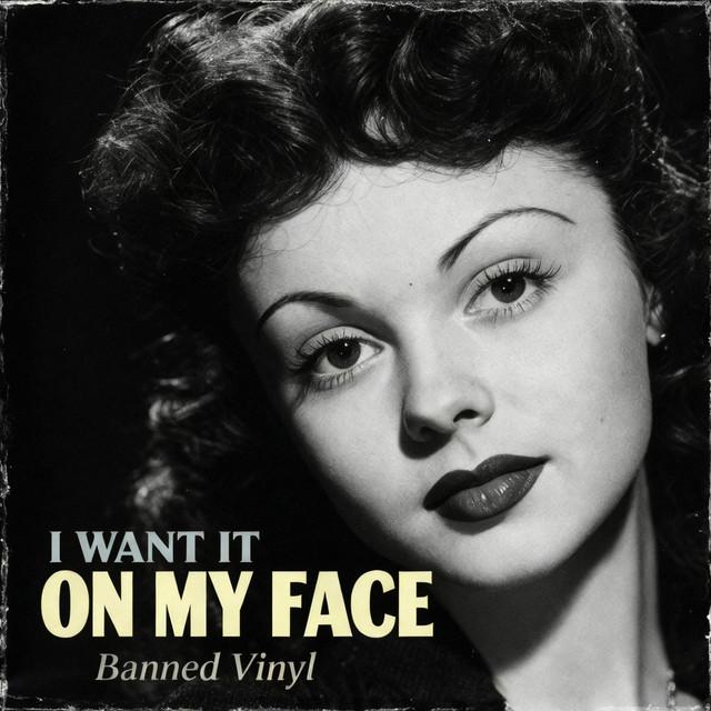 I Want It on My Face