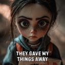 They Gave My Things Away