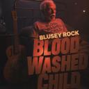 Blood Washed Child Bluesy Rock