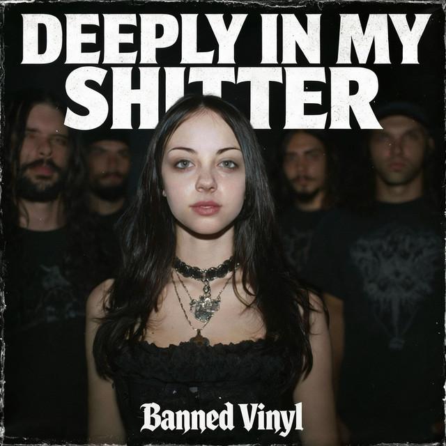 Deeply in My Shitter