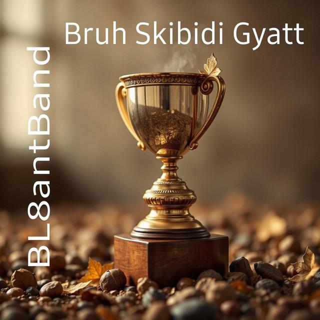 Bruh Skibidi Gyatt