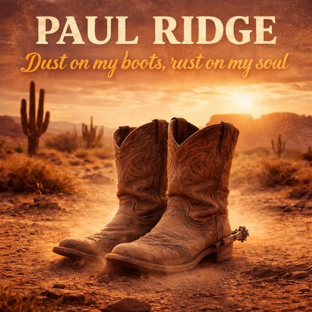 Dust on my boots, rust on my soul