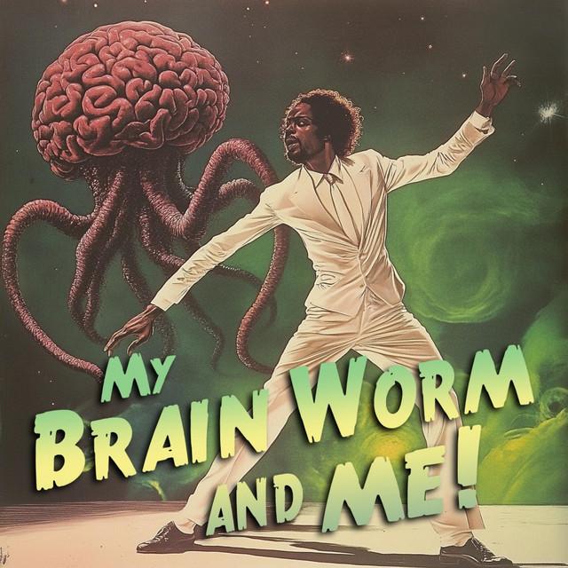 My Brain Worm and Me!
