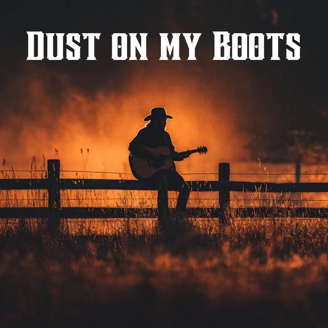 Dust on my Boots