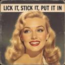 Lick It, Stick It, Put It In