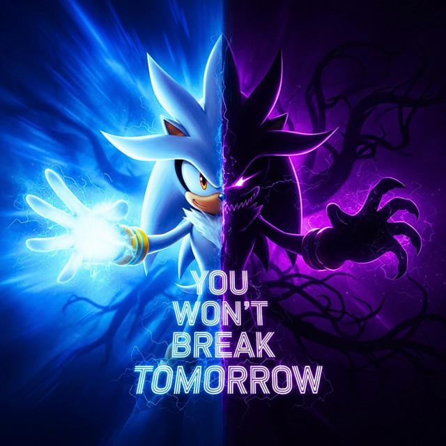 You Won't Break Tomorrow