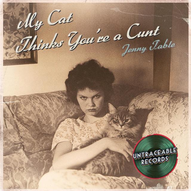 My Cat Thinks You're a Cunt