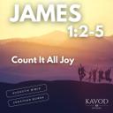 James 1:2-5 - Count It All Joy