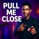 Pull Me Close