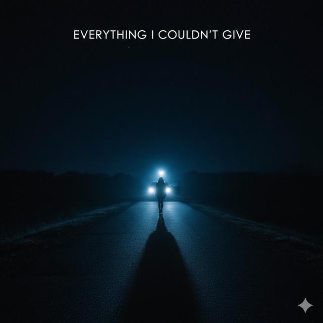 Everything I Couldn't Give (Two Part Song)