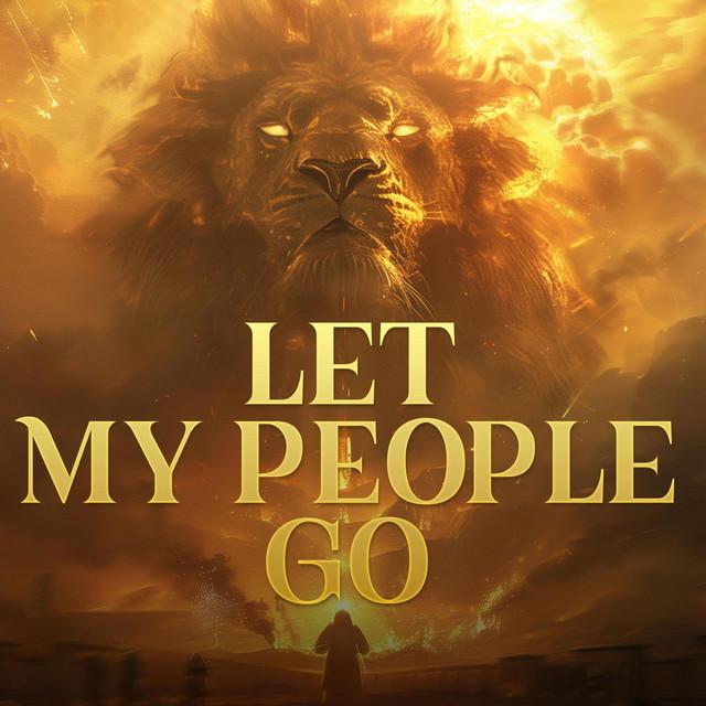 Let My People Go – Yodel of Yahweh