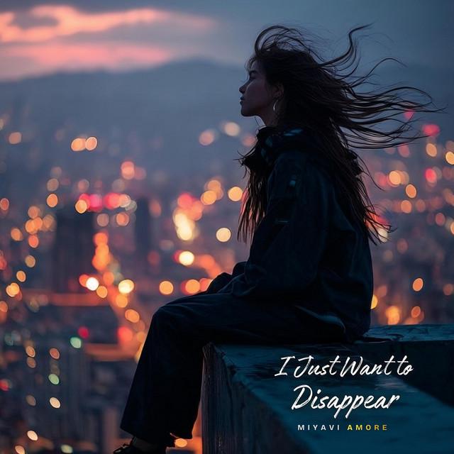 I just want to disappear - Remastered