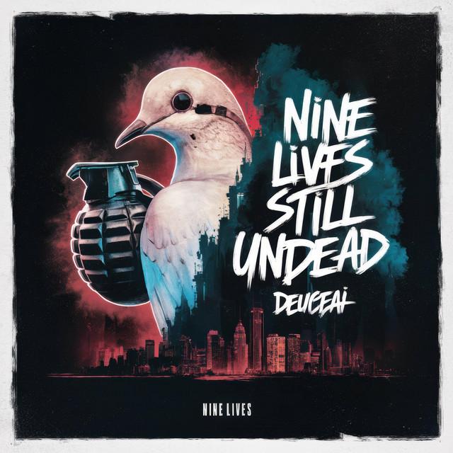 Nine Lives, Still Undead