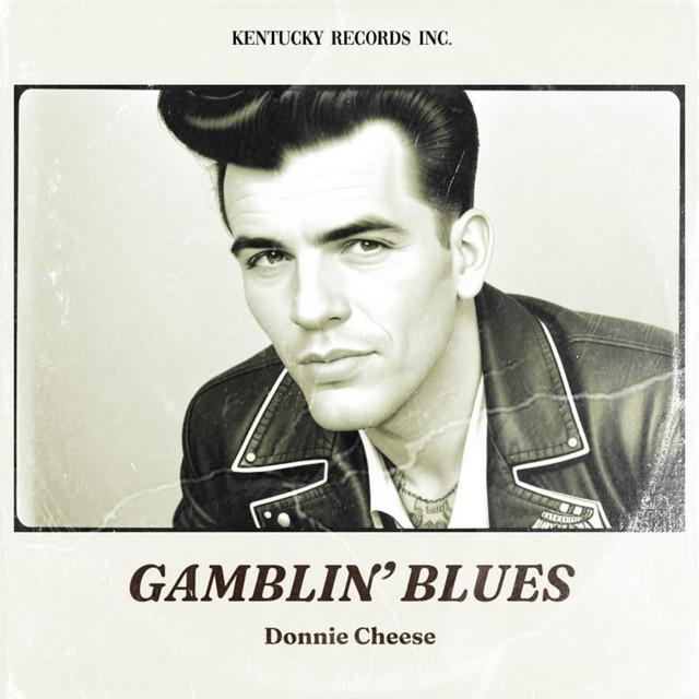 Gamblin' Blues (Donnie Cheese)