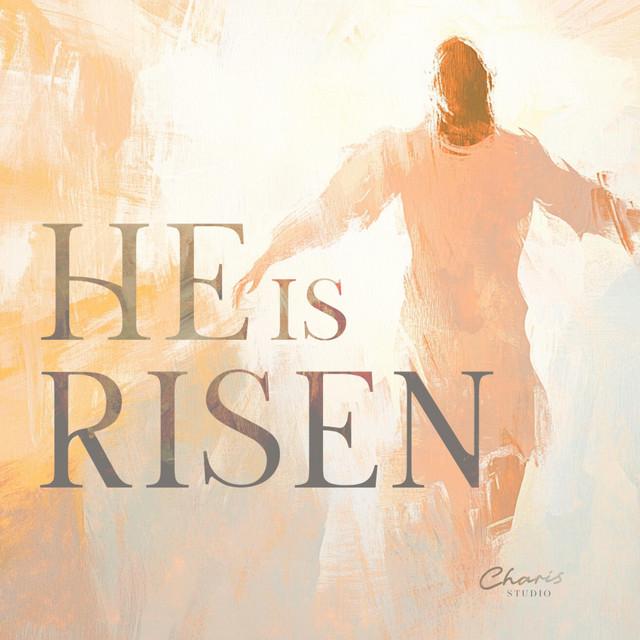 He Is Risen