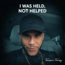 I Was Held, Not Helped