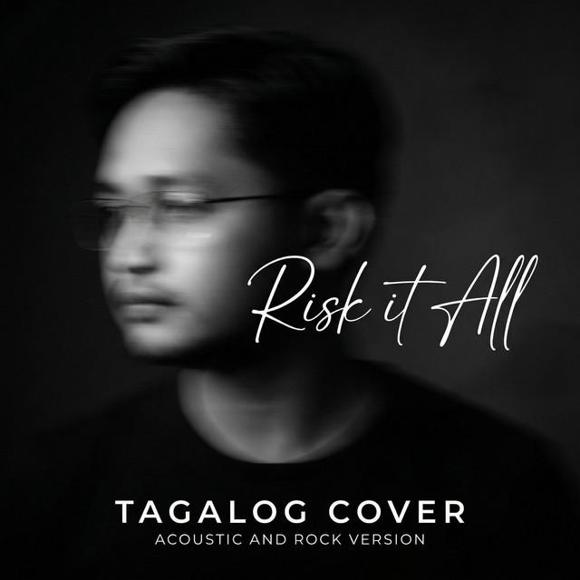 Risk It All - Tagalog Acoustic Cover