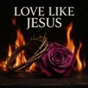 Love Like Jesus