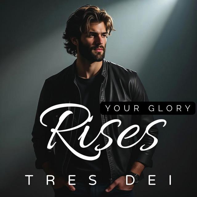 Your Glory Rises