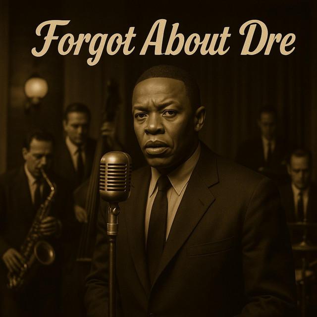 Forgot About Dre (The Soul Jazz Era)