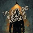 THE OUTLAWS WOULD BE ASHAMED