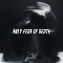 Only Fear of Death