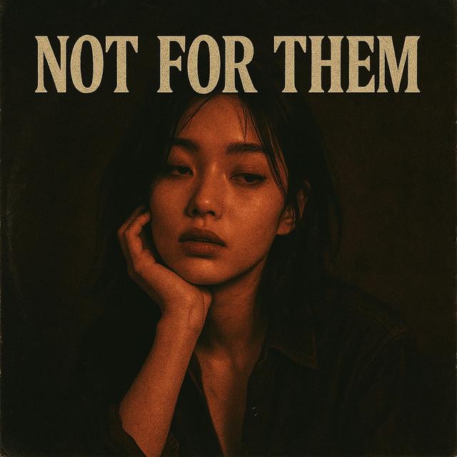 Not For Them