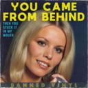 You Came From Behind Then You Stuck It In My Mouth