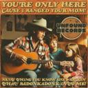 You’re Only Here Cause I Banged Your Mom