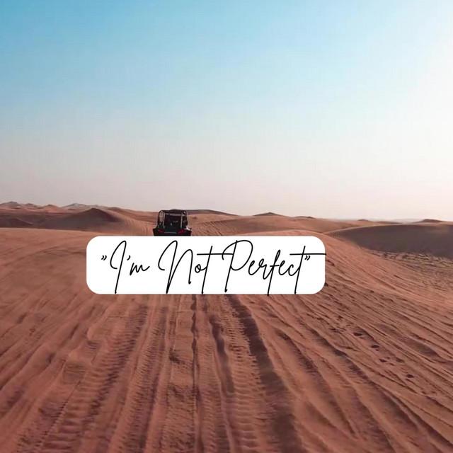I'm Not Perfect
