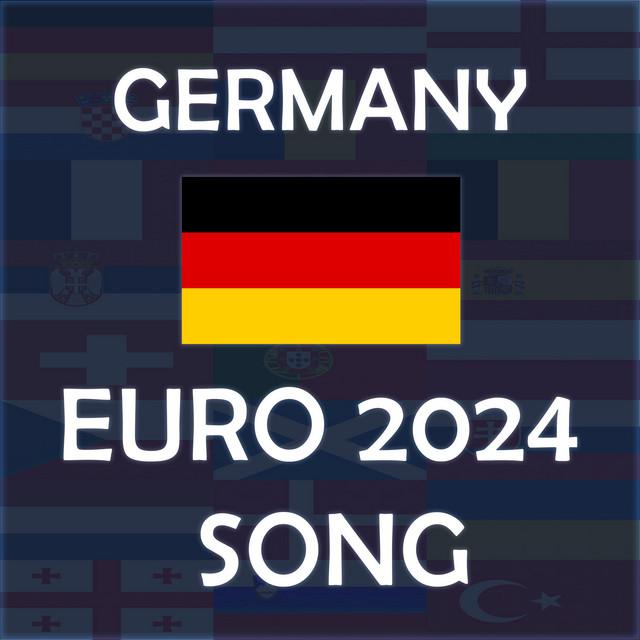 Deutschland, Deutschland! & Germany EURO 2024 Song